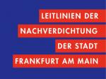 Titelseite der Publikation LEITLINIE DER NACHVERDICHTUNG, © Stadtplanungsamt Stadt Frankfurt am Main