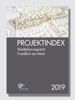 PROJEKTINDEX 2019, © Stadtplanungsamt Stadt Frankfurt am Main 